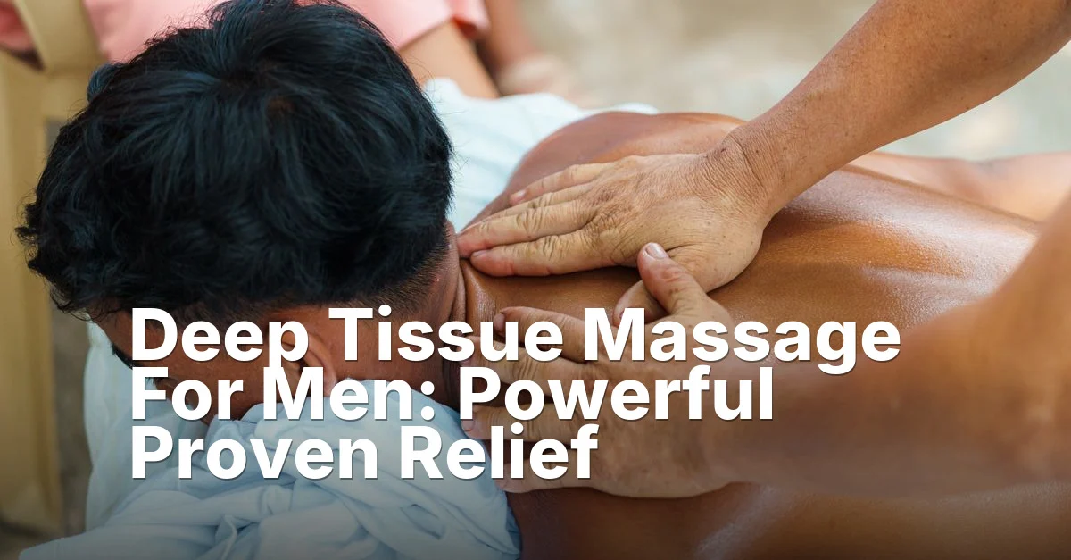 Tissue massage men - article featured image
